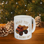 What the truck is going on mug: Funny play on words Ceramic Coffee Humor Gift
