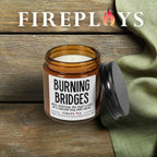 Burning Bridges - moving on candle, self esteem candle, new job candle, humor candle gift