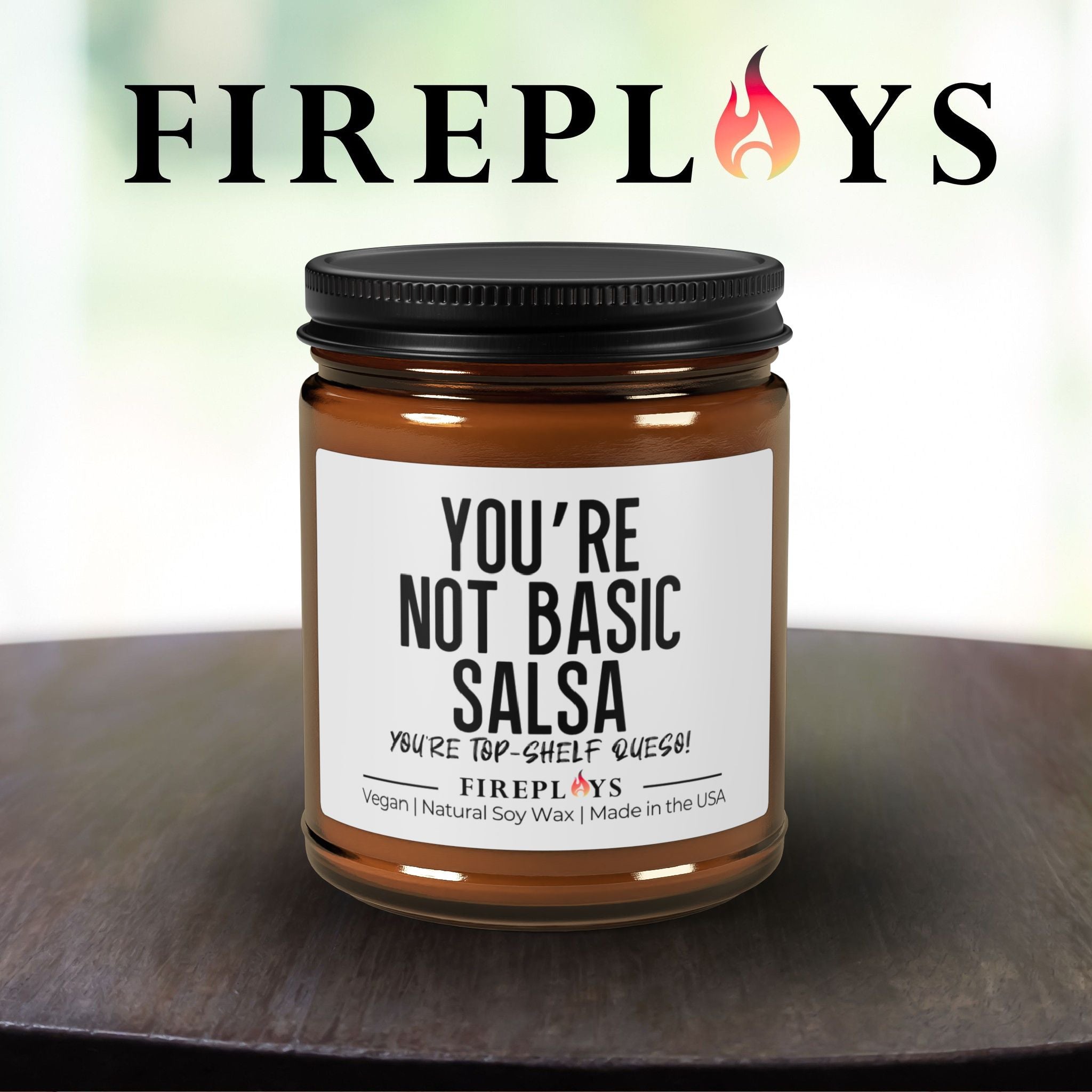 Youre not basic salsa - Empowerment gift - Gift to friends - Funny candle gifts - scented candle for friend
