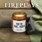 Youre guac, baby - Soy Candle | Funny Gift for Friend | Self Worth | Scented Candles | Gift Candle