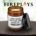 Funny Scented Soy Candle Gift for witty Friends: Only bad b&#39;s are born in February