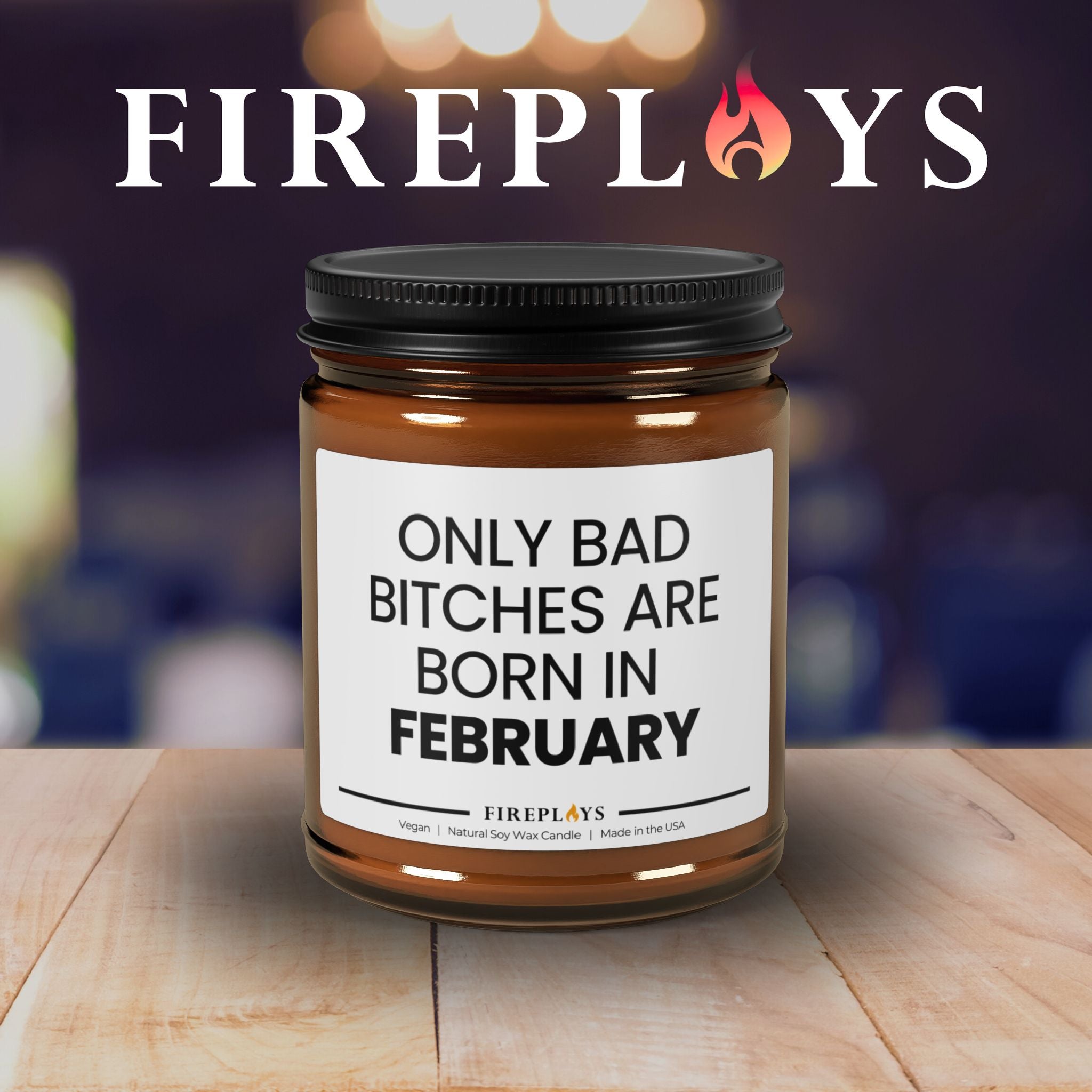 Funny Scented Soy Candle Gift for witty Friends: Only bad b&#39;s are born in February