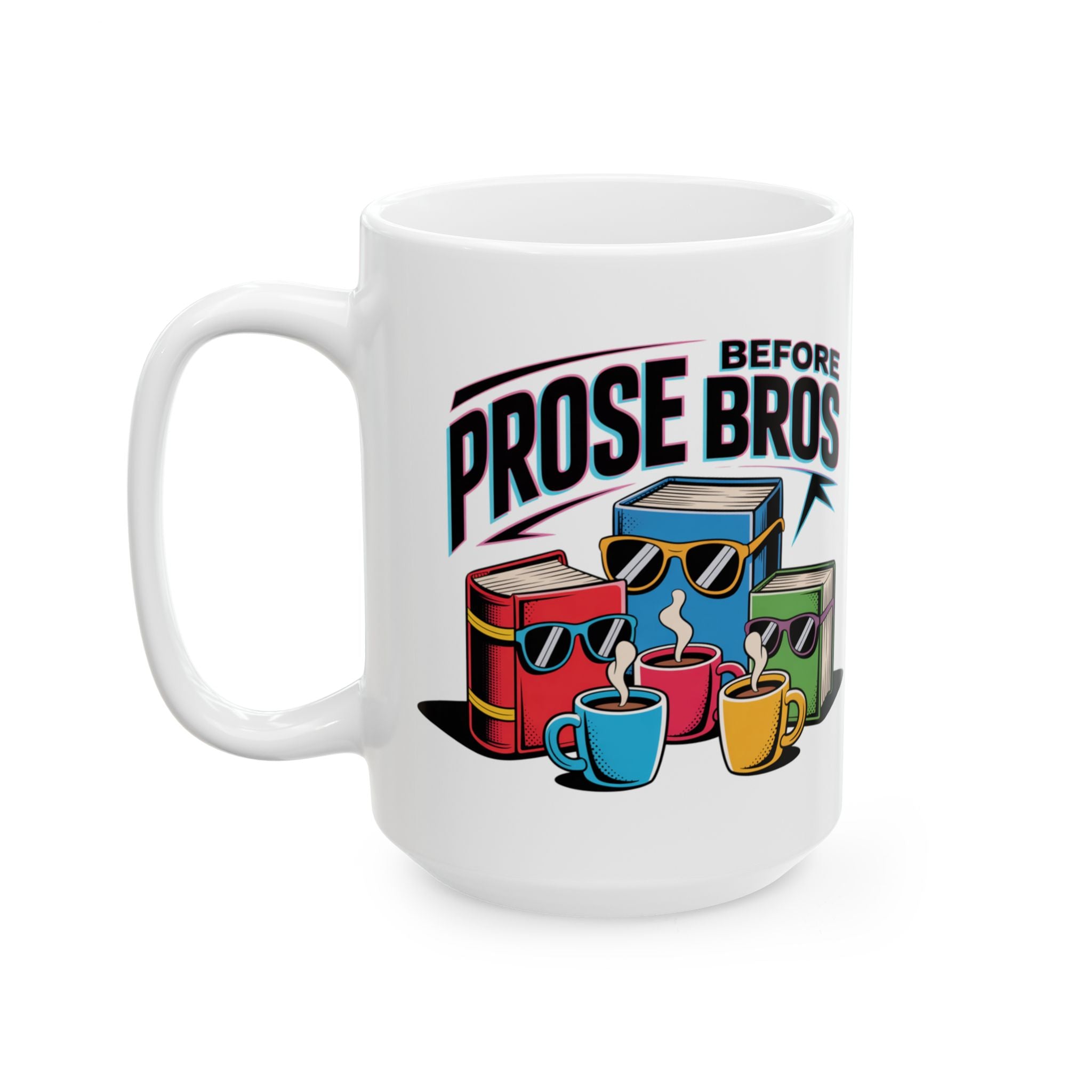Prose Before Bros English Teacher Unique Ceramic Gift Coffee Mug