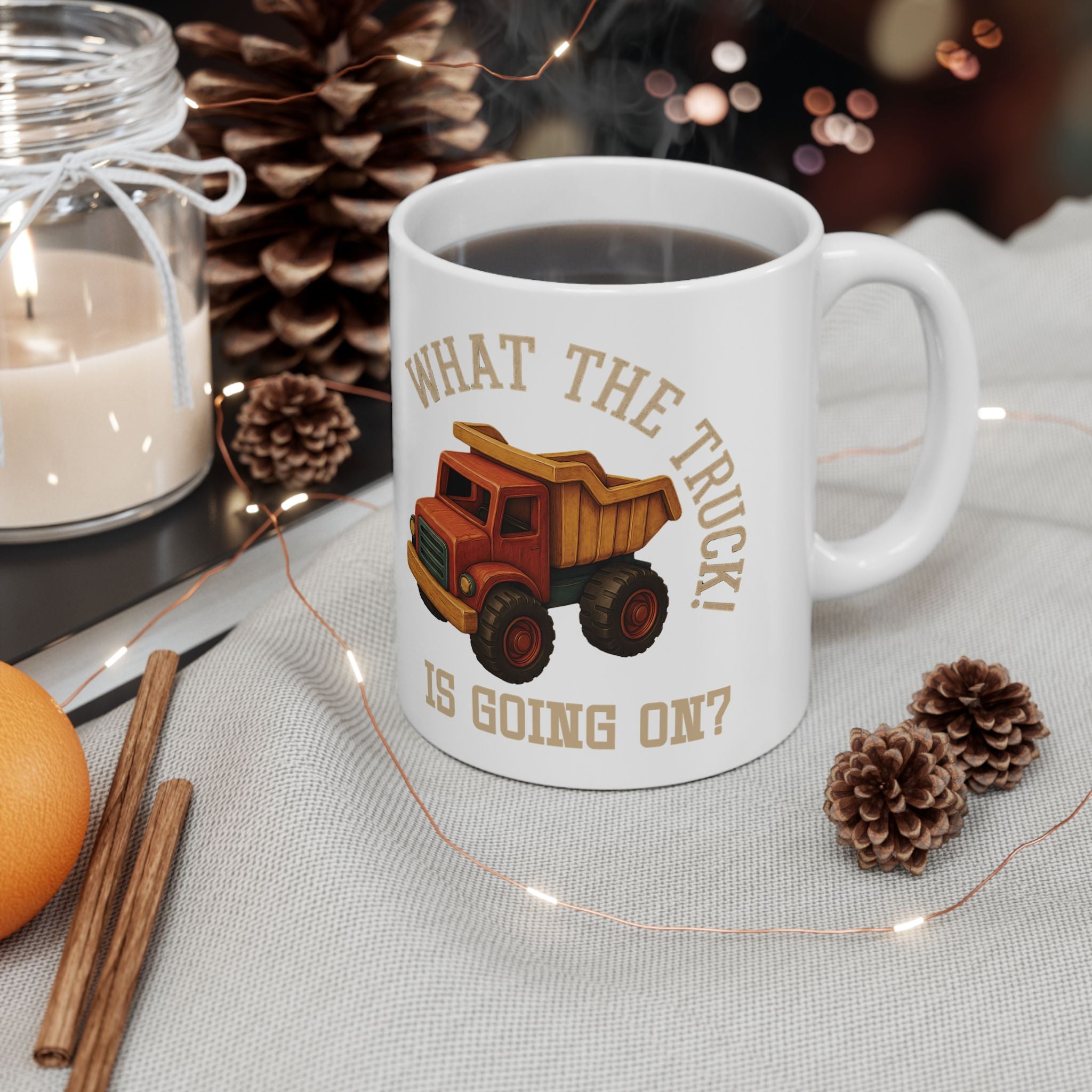 What the truck is going on mug: Funny play on words Ceramic Coffee Humor Gift