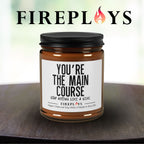 You're the main course- Soy Candle | Funny Gift for Friend | Self Worth | Scented Candles | Gift Candle