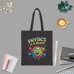 Physics is a Blast Science Teacher Gift Tote