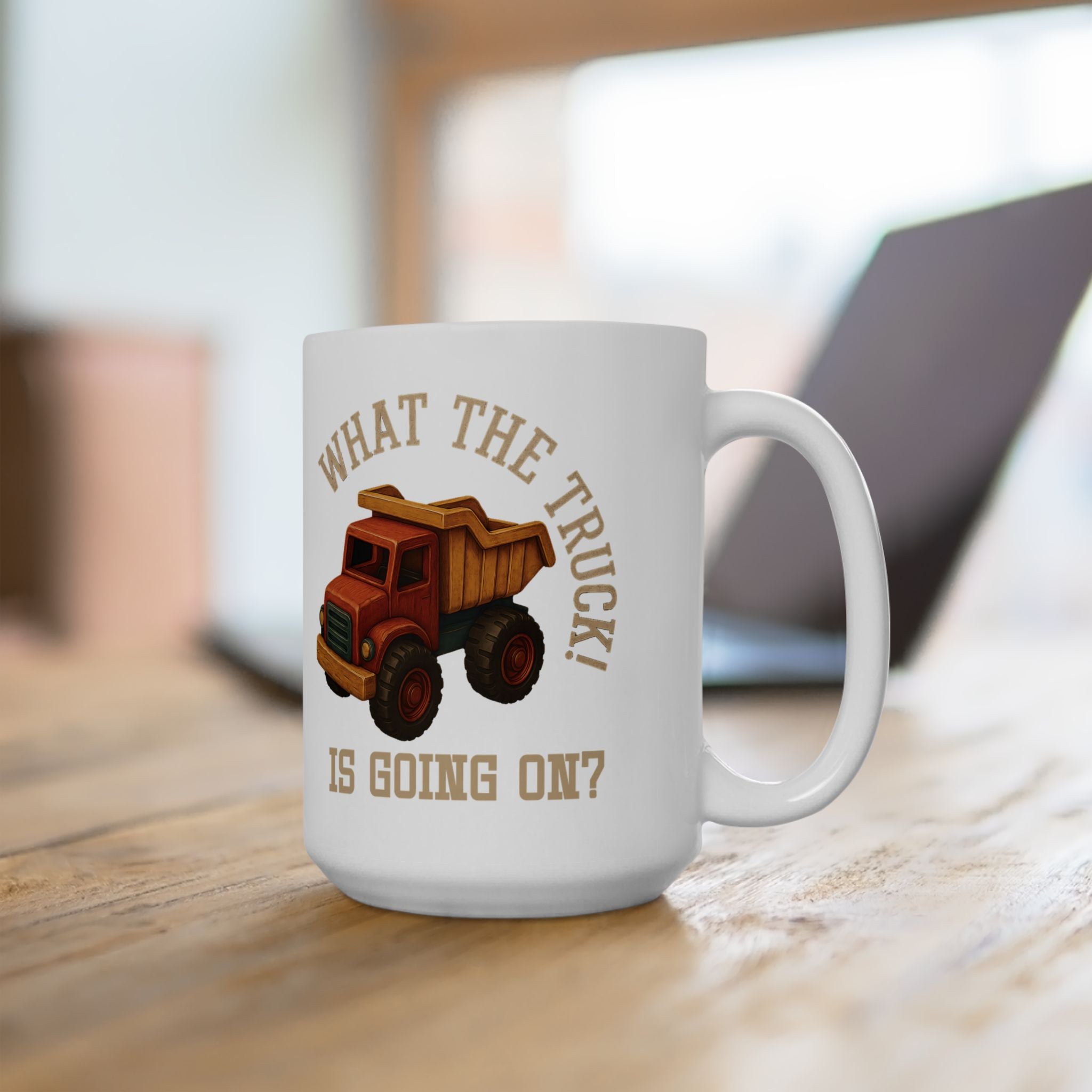 What the truck is going on mug: Funny play on words Ceramic Coffee Humor Gift