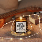 Youre not basic salsa - Empowerment gift - Gift to friends - Funny candle gifts - scented candle for friend