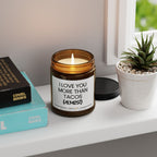 Funny Scented Candle, Witty Gift for Friends, Unique Soy Candle Gift, Taco Lover Present, Quirky Home Decor, Gifts for Taco Fans,