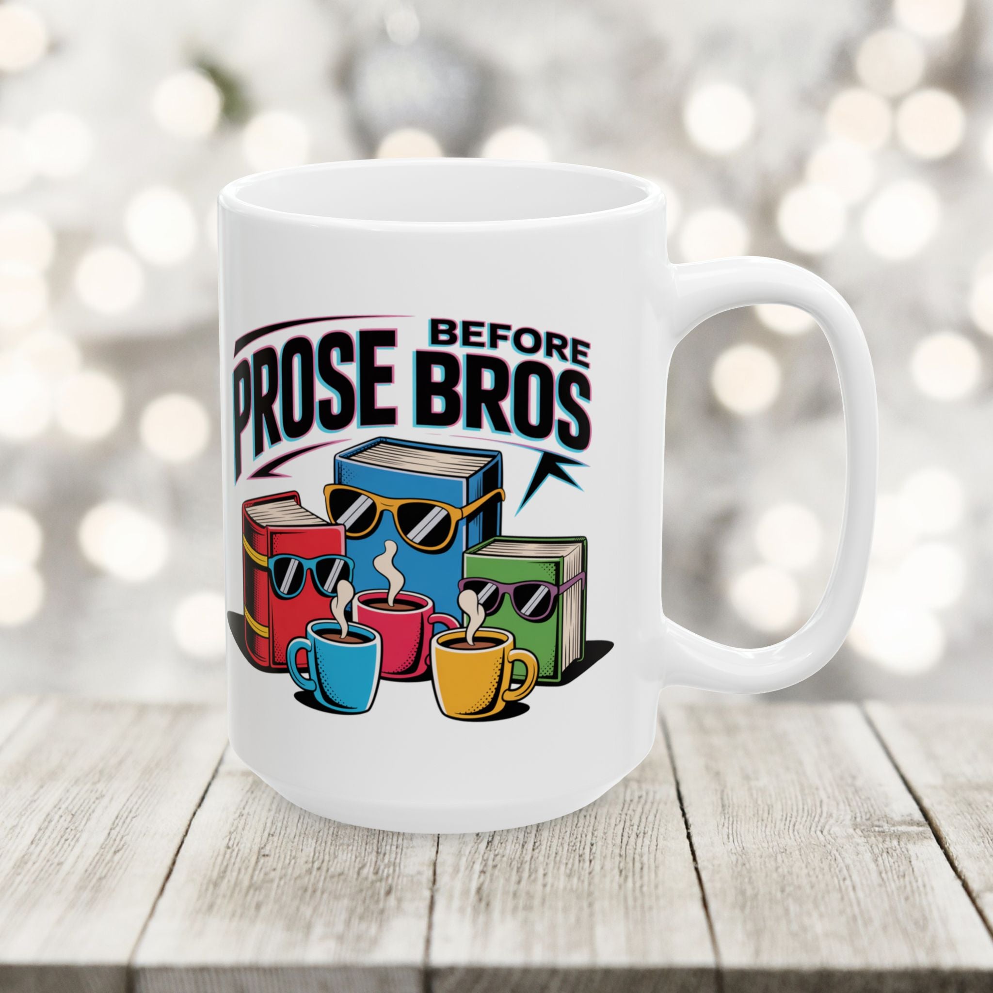 Prose Before Bros English Teacher Unique Ceramic Gift Coffee Mug