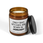 Funny Scented Soy Candle Gift for witty Friends: Only bad b&#39;s are born in January