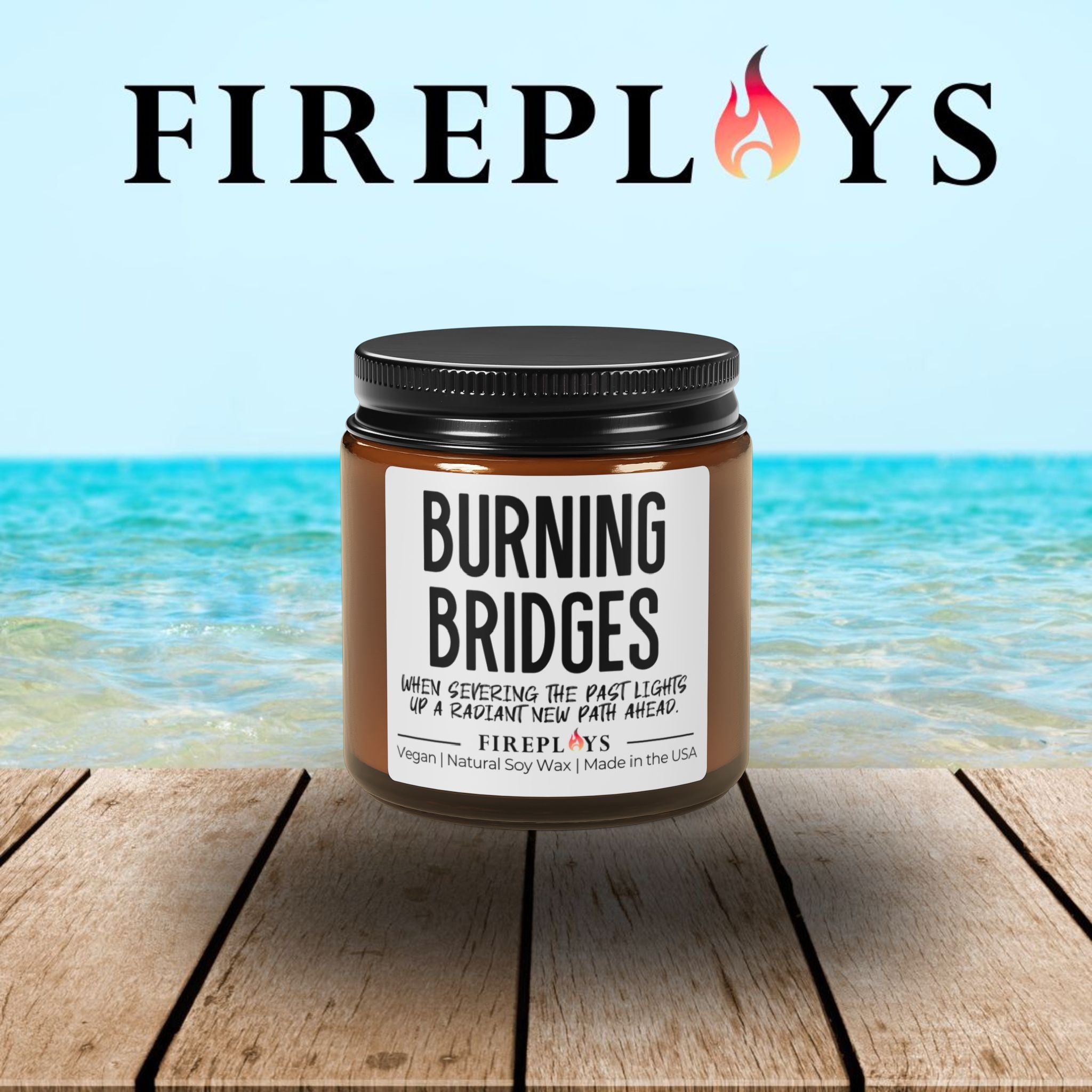 Burning Bridges - moving on candle, self esteem candle, new job candle, humor candle gift