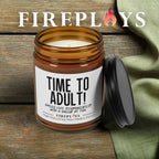 time to adult! candle, funny gift candle, humor candle gift, scented candle with message